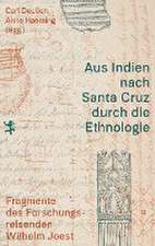 Aus Indien nach Santa Cruz durch die Ethnologie