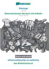 BABADADA black-and-white, Xitsonga - Österreichisches Deutsch mit Artikeln, xihlamuselamarito xa swifaniso - das Bildwörterbuch