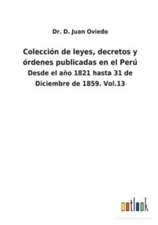 Colección de leyes, decretos y órdenes publicadas en el Perú