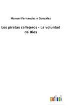 Los piratas callejeros - La voluntad de Dios