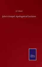 John's Gospel: Apologetical Lectures