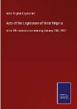 Acts of the Legislature of West Virginia