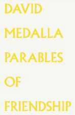 David Medalla. Parables of Friendship.