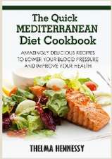 The Quick Mediterranean Diet Cookbook