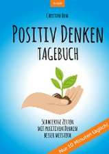 POSITIV DENKEN TAGEBUCH: