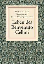 Leben des Benvenuto Cellini