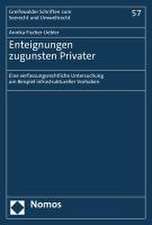 Enteignungen zugunsten Privater