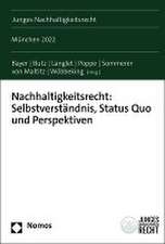 Nachhaltigkeitsrecht: Selbstverständnis, Status Quo und Perspektiven