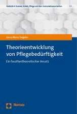 Theorieentwicklung von Pflegebedürftigkeit