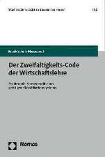 Der Zweifaltigkeits-Code der Wirtschaftslehre