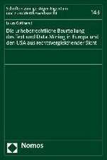 Die urheberrechtliche Beurteilung des Text und Data Mining in Europa und den USA aus rechtsvergleichender Sicht