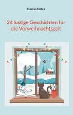 24 lustige Geschichten für die Vorweihnachtszeit