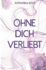 Ohne dich verliebt