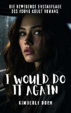 I would do it again