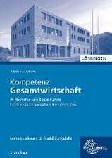 Kompetenz Gesamtwirtschaft Lernsituationen 2. Lösungen zu 47021