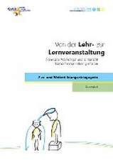 Von der Lehr- zur Lernveranstaltung