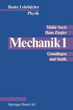 Mechanik 1: Grundlagen und Statik