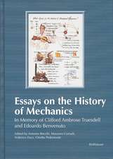 Essays on the History of Mechanics: In Memory of Clifford Ambrose Truesdell and Edoardo Benvenuto