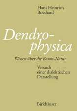 Dendrophysica: Wissen über die Baum-Natur Versuch einer dialektischen Darstellung