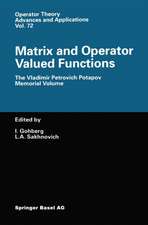 Matrix and Operator Valued Functions: The Vladimir Petrovich Potapov Memorial Volume