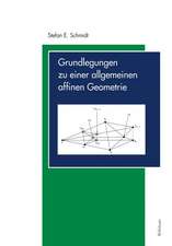 Grundlegungen zu einer allgemeinen affinen Geometrie