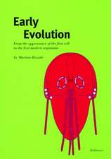 Early Evolution: From the appearance of the first cell to the first modern organisms