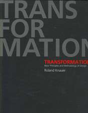 Transformation: Basic Principles and Methodology of Design