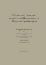 Über das embryonale und postembryonale Hirnwachstum bei Hühnern und Sperlingsvögeln: Inauguraldissertation zur Erlangung der philosophischen Doktorwürde vorgelegt der Philosophisch-naturwissenschaftlichen Fakultät der Universität Basel