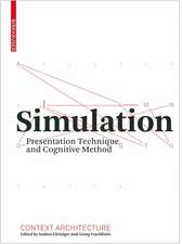 Simulation: Presentation Technique and Cognitive Method