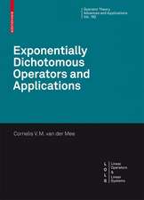 Exponentially Dichotomous Operators and Applications