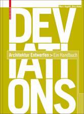 Deviations: Architektur Entwerfen – Ein Handbuch