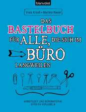 Krauß, V: Bastelbuch für alle, die sich im Büro langweilen