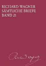 Richard Wagner Sämtliche Briefe Band 21