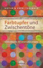 Farbtupfer und Zwischentöne