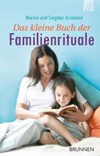 Das kleine Buch der Familienrituale