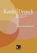 Kombi-Buch Deutsch 8. Nordrhein-Westfalen. Lehrerhandbuch