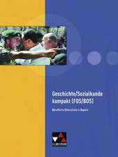 Geschichte/Sozialkunde kompakt (FOS/BOS)