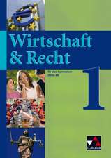 Wirtschaft & Recht 1 Mittelstufe WSG GY / BY