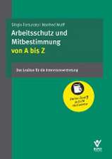 Arbeitsschutz und Mitbestimmung von A bis Z