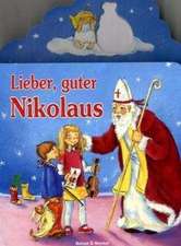 Lieber, guter Nikolaus