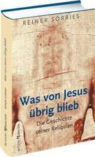 Was von Jesus übrig blieb