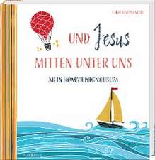 Und Jesus mitten unter uns