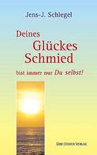 Schlegel, J: Deines Glückes Schmied