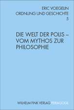 Die Welt der Polis - Vom Mythos zur Philosophie