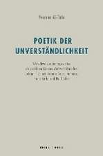 Poetik der Unverständlichkeit