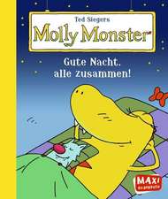 Ted Siegers Molly Monster: Gute Nacht, alle zusammen