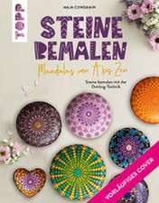 Steine bemalen. Mandalas von A bis Zen. Kreative Designs mit der Dotting-Technik