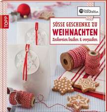 Die kreative Manufaktur - Süße Geschenke zu Weihnachten