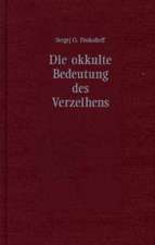 Die okkulte Bedeutung des Verzeihens