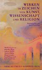 Wirken im Zeichen von Kunst, Wissenschaft und Religion